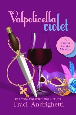 Valpolicella Violet: A Private Investigator Comedy Mystery (Paperback)