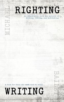 Righting Writing By Bailey 9781735598192 (Paperback)