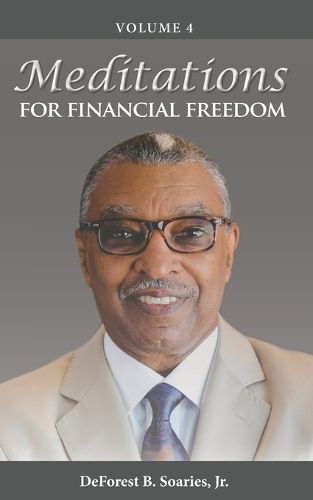 Meditations for Financial Freedom Vol 4 By DeForest B Soaries