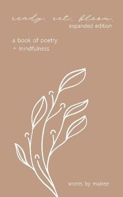 ready. set. bloom.: expanded edition By (mary), mairee 9781735614526