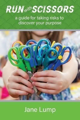 Run With Scissors By Jane Lump 9781735657974 (Paperback)