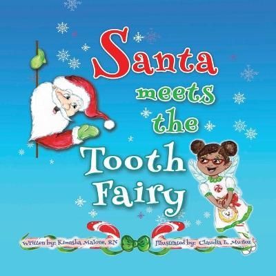 Santa Meets The Tooth Fairy 9781735670515 (Paperback)