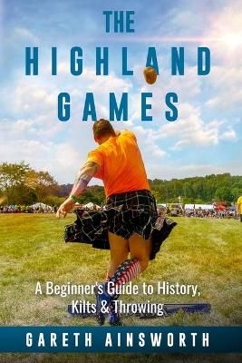 The Highland Games By Gareth Ainsworth 9781735688565 (Paperback)