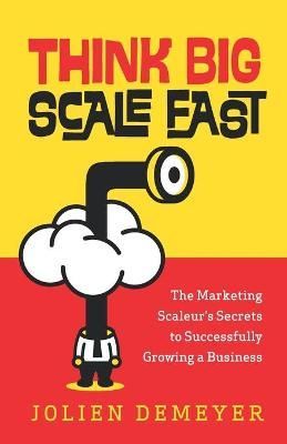 Think Big Scale Fast By Jolien Demeyer 9781735689708 (Paperback)