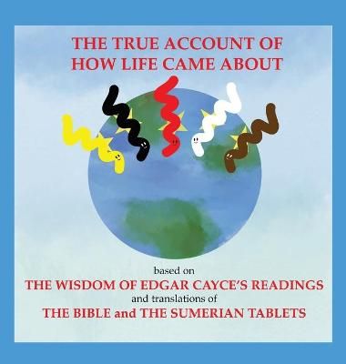 True Account of How Life Came About By Bechtel 9781735703909