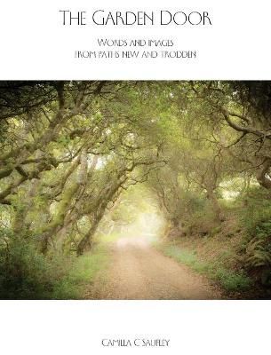 The Garden Door By Camilla C Saufley 9781735730905 (Hardback)