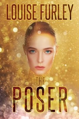 The Poser By Louise Furley 9781735771229 (Paperback)