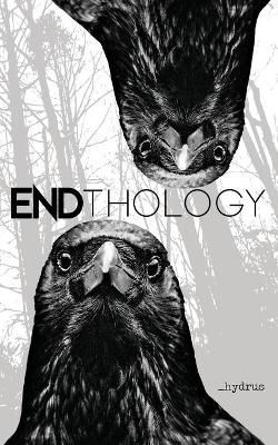 ENDthology By hydrus 9781735782454 (Paperback)