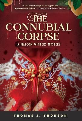 The Connubial Corpse By Thomas J Thorson 9781735836621 (Hardback)