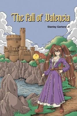 The Fall of Valencia By Garland Jr., Stanley 9781735839448 (Paperback)
