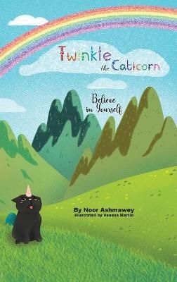 Twinkle the Caticorn By Ashmawey 9781735846859 (Hardback)