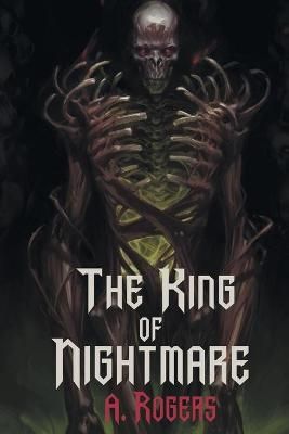 King of Nightmare By Rogers 9781735870229 (Paperback)