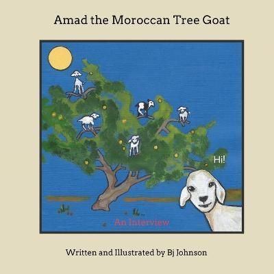 Amad the Moroccan Tree Goat By Johnson 9781735877051 (Paperback)