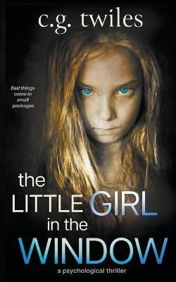 Little Girl in the Window By Twiles 9781735900940 (Paperback)