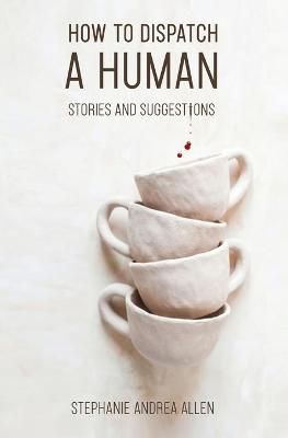 How to Dispatch a Human By Allen 9781735906508 (Paperback)