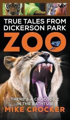 True Tales from Dickerson Park Zoo By Crocker 9781735962184 (Hardback)