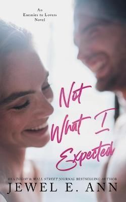 Not What I Expected: By Ann, Jewel E. 9781735998206 (Paperback)