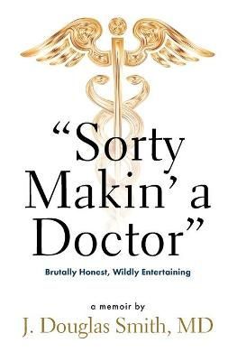 Sorty Makin' a Doctor 9781736016602 (Paperback)