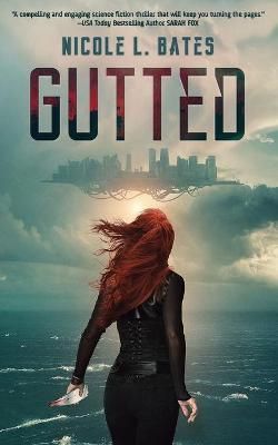 Gutted By Bates, Nicole L. 9781736021569 (Paperback)