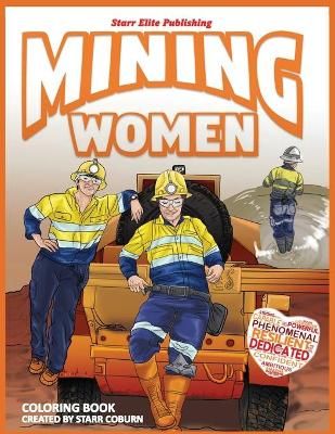 Mining Women Coloring Book By Starr Coburn 9781736037348 (Paperback)