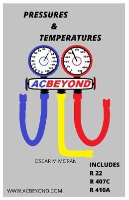 PRESSURES & TEMPERATURES By Moran, Oscar M 9781736084700 (Paperback)