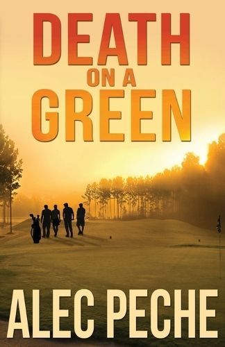 Death on A Green By Peche, Alec 9781736093382 (Paperback)