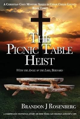 The Picnic Table Heist By Brandon J Rosenberg 9781736101322