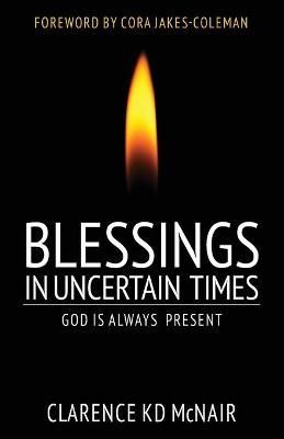 Blessings in Uncertain Times By McNair 9781736119853 (Paperback)