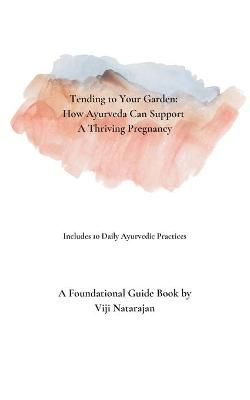 Tending To Your Garden By Natarajan 9781736128909 (Paperback)