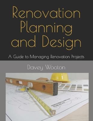 Renovation Planning and Design 9781736131527 (Paperback)