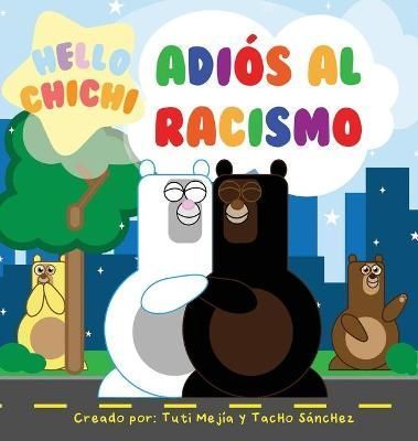 Adiós al Racismo By Mejía 9781736195956 (Hardback)