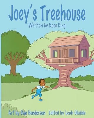 Joey's Treehouse By Rose King 9781736206003 (Paperback)