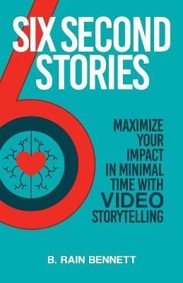Six Second Stories By Bennett 9781736213513 (Paperback)