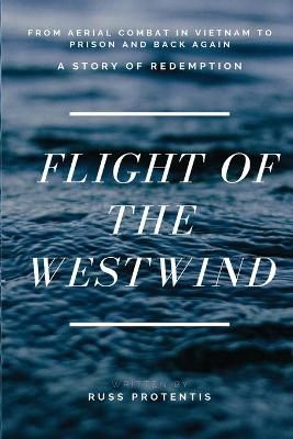 Flight of the Westwind By Russ Protentis 9781736214626 (Paperback)