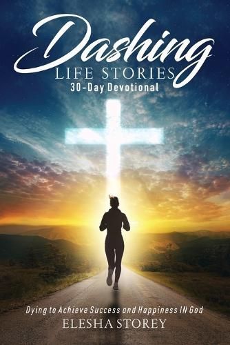 Dashing Life Stories 30-Day Devotional By Storey 9781736223420