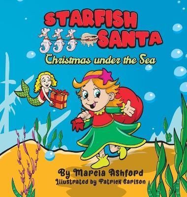Starfish Santa Christmas under the Sea By Ashford 9781736229477