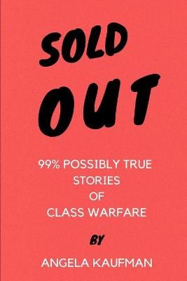 Sold Out By Angela Kaufman 9781736254455 (Paperback)