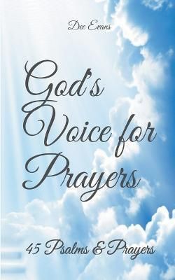 God's Voice for Prayers: 45 Psalms & Prayers By Evans, Dee (Paperback)