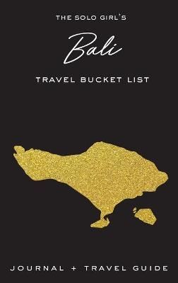 Solo Girl's Bali Travel Bucket List - Journal and Travel Guide By West