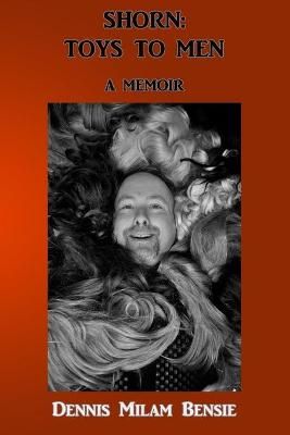 Shorn By Dennis Milam Bensie 9781736282205 (Paperback)
