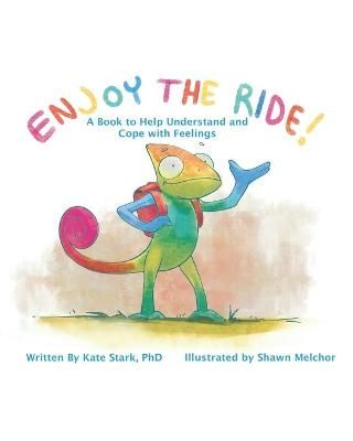 Enjoy The Ride! By Kate, PhD Stark 9781736291306 (Paperback)