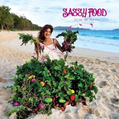 Sassy Food By de Abreu, Ja-ne 9781736295410 (Paperback)