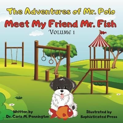 The Adventures of Mr. Polo By Carla M Pennington 9781736308301