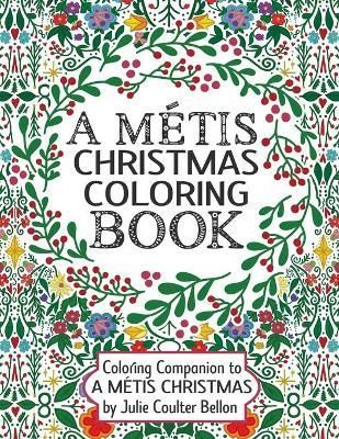 M?tis Christmas Coloring Book By Bellon 9781736312957 (Paperback)
