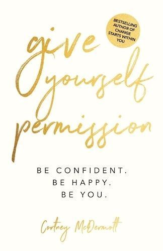 Give Yourself Permission By Cortney McDermott 9781736357019