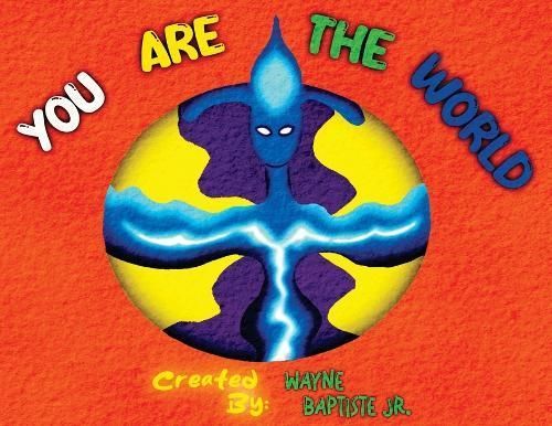 You Are The World By Baptiste 9781736368558 (Paperback)