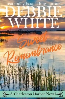 Sweet Remembrance By Debbie White 9781736380369 (Paperback)