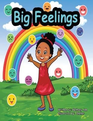 Big Feelings By Bethany Ann (author), One Her (illustrator)