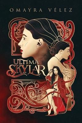 Ultima Skylar, By Vélez, Omayra 9781736447345 (Paperback)