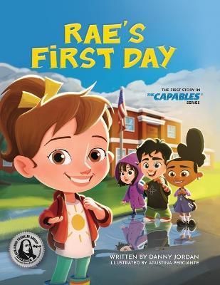 Rae's First Day: The First Story in The Capables Series 9781736458013